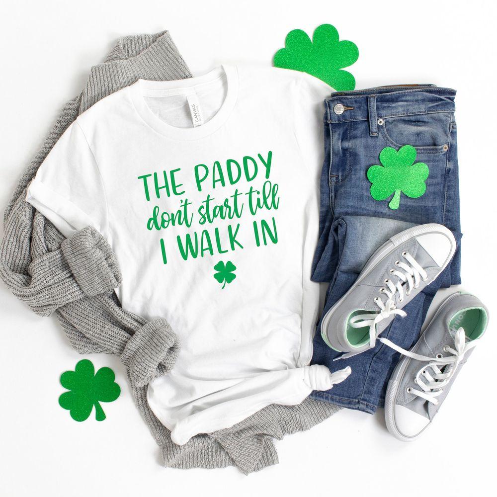 The Paddy Dont Start Shirt The Paddy Dont Start Shirt