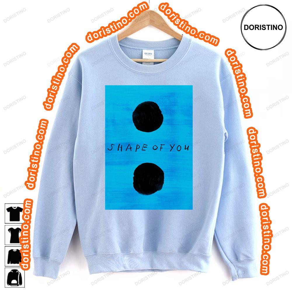 Ed Sheeran Shape Of You Tshirt Ed Sheeran Shape Of You Tshirt