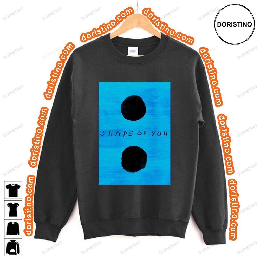 Ed Sheeran Shape Of You Tshirt Ed Sheeran Shape Of You Tshirt