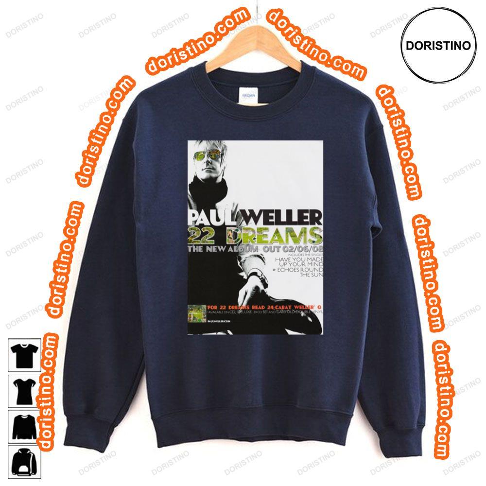 Paul Weller 22 Dreams Awesome Shirt Paul Weller 22 Dreams Awesome Shirt