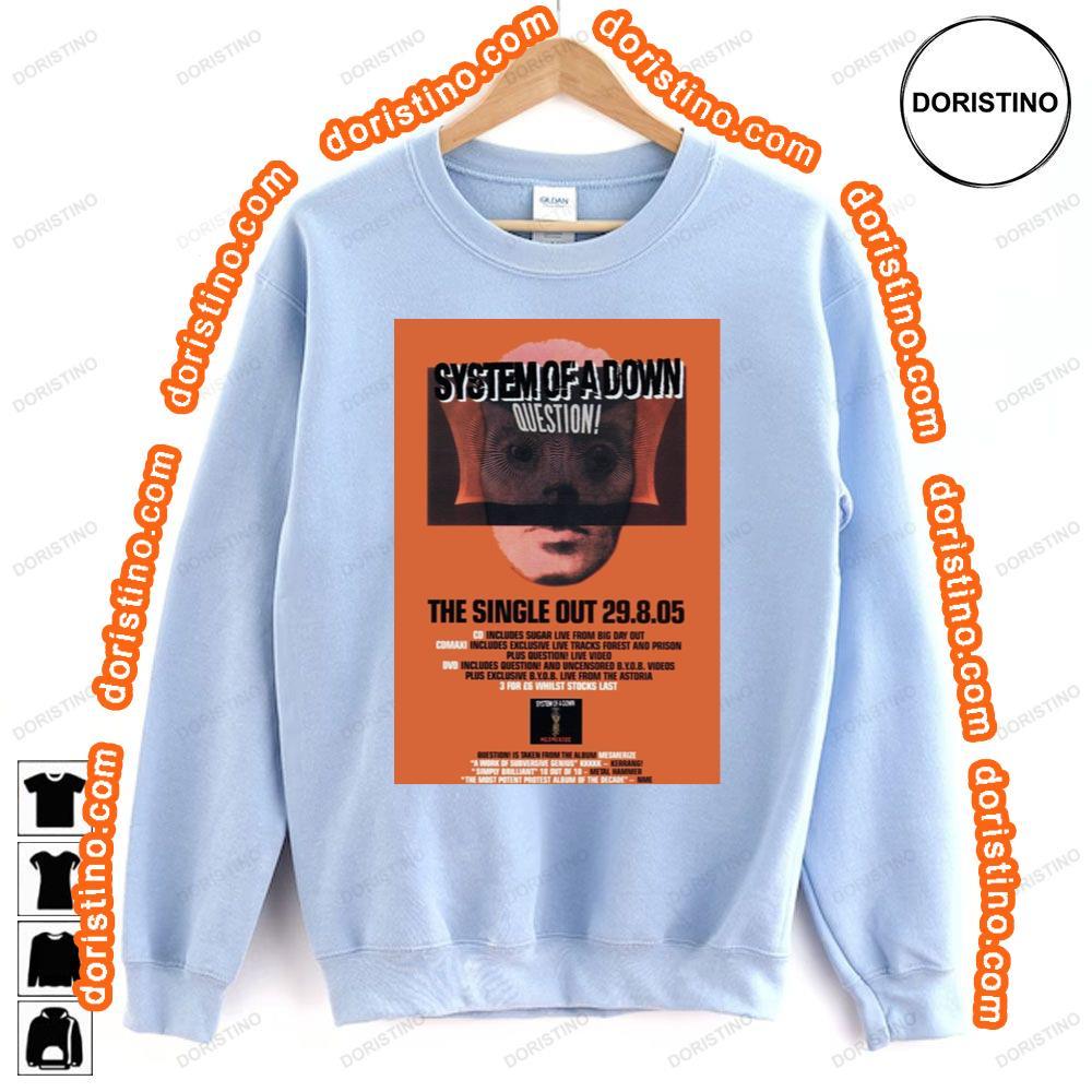 System Of A Down Question Shirt System Of A Down Question Shirt