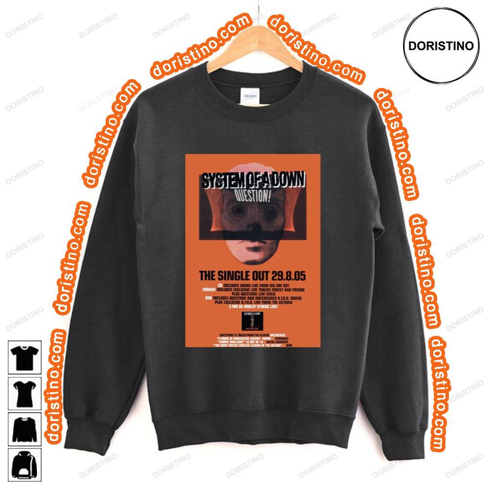 System Of A Down Question Shirt System Of A Down Question Shirt
