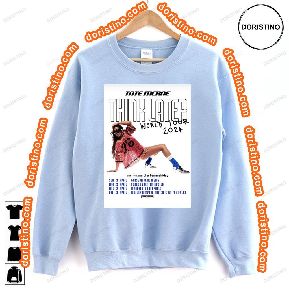 Tate Mcrae Think Later 2024 Uk Tour Awesome Shirt Tate Mcrae Think Later 2024 Uk Tour Awesome Shirt