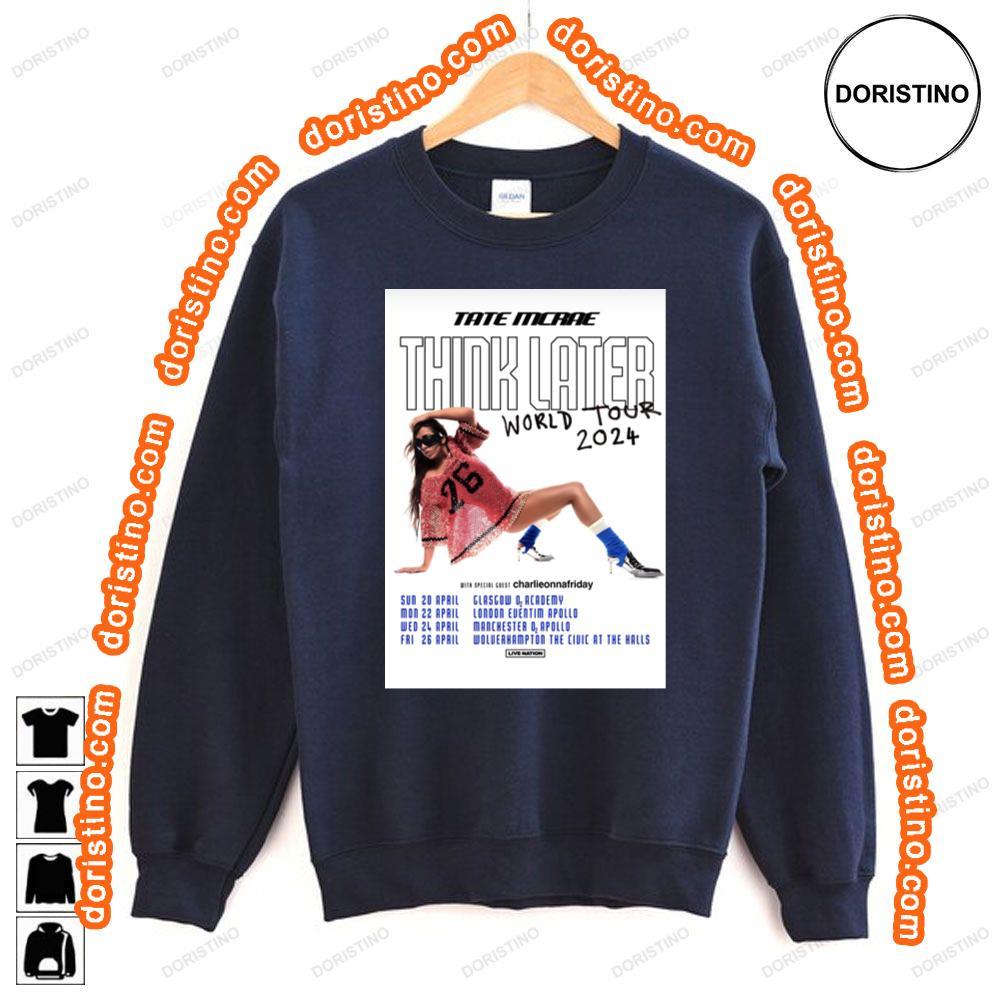 Tate Mcrae Think Later 2024 Uk Tour Awesome Shirt Tate Mcrae Think Later 2024 Uk Tour Awesome Shirt