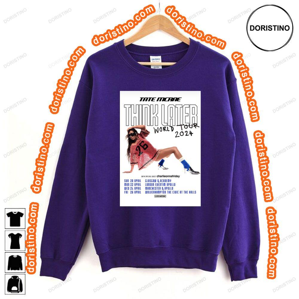 Tate Mcrae Think Later 2024 Uk Tour Awesome Shirt Tate Mcrae Think Later 2024 Uk Tour Awesome Shirt