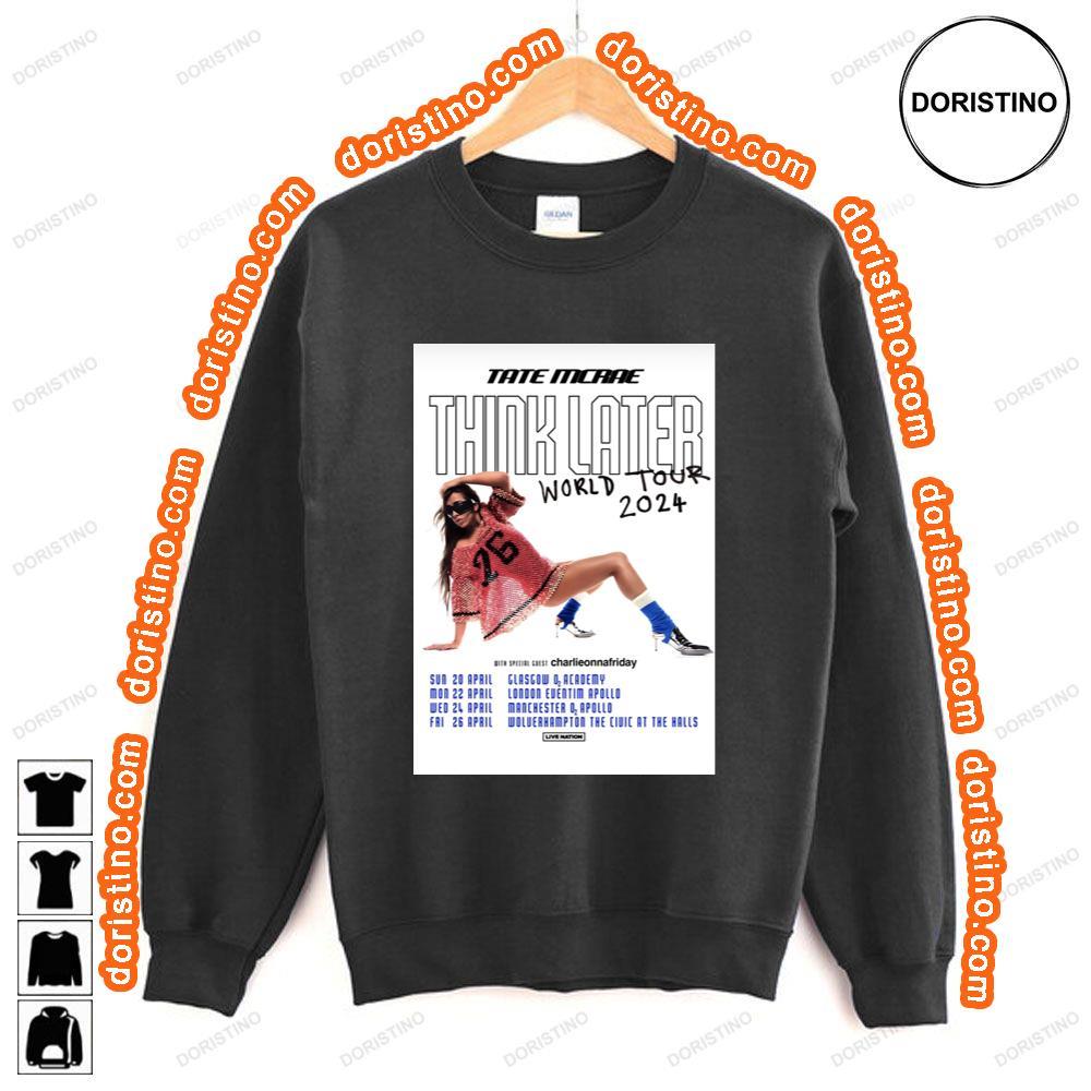 Tate Mcrae Think Later 2024 Uk Tour Awesome Shirt Tate Mcrae Think Later 2024 Uk Tour Awesome Shirt