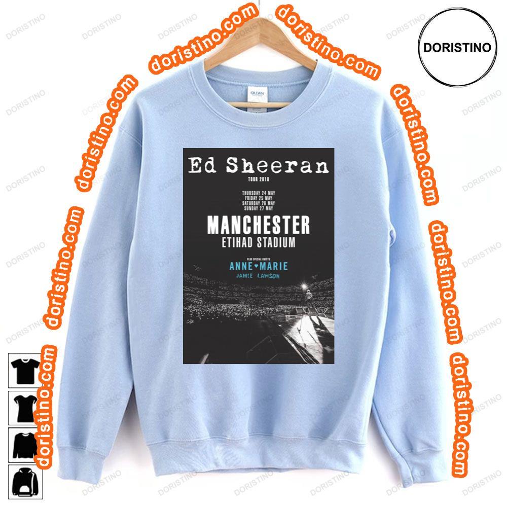 Ed Sheeran May 2018 Tour Manchester Etihad Stadium Shirt Ed Sheeran May 2018 Tour Manchester Etihad Stadium Shirt