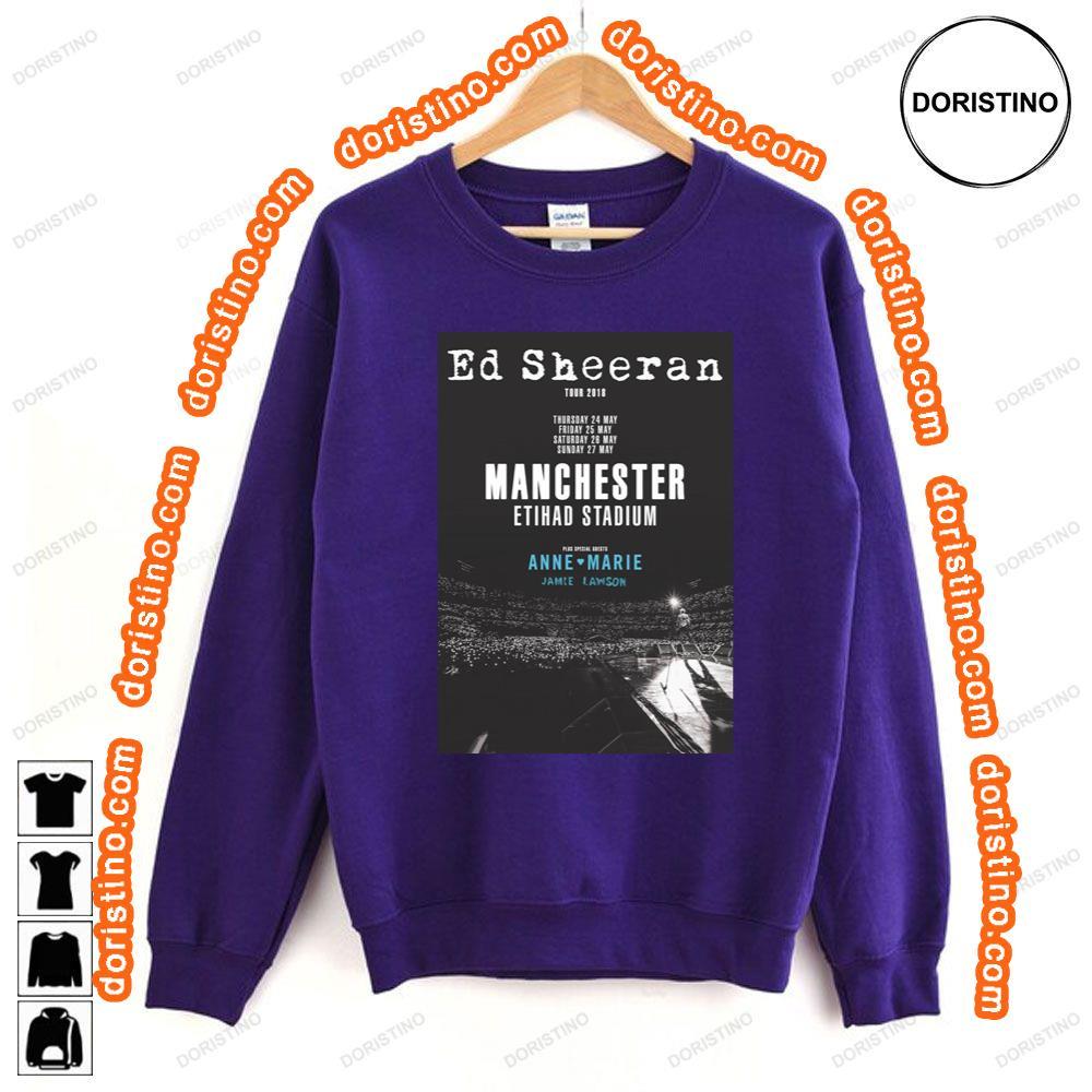 Ed Sheeran May 2018 Tour Manchester Etihad Stadium Shirt Ed Sheeran May 2018 Tour Manchester Etihad Stadium Shirt