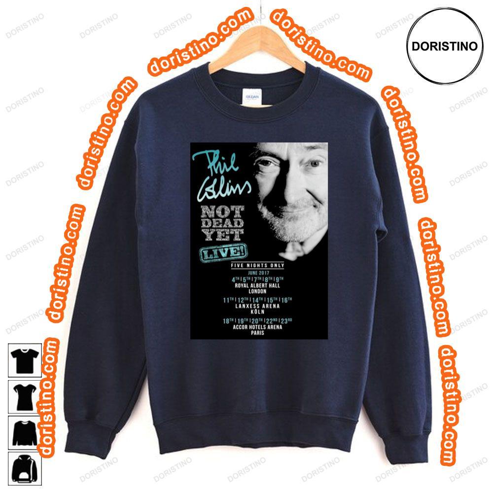 Phil Collins Not Dead Yet Live 2017 World Tour Tshirt Phil Collins Not Dead Yet Live 2017 World Tour Tshirt