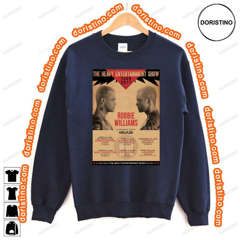 Robbie Williams The Heavy Entertainment Show 2017 Uk Tour Awesome Shirt Robbie Williams The Heavy Entertainment Show 2017 Uk Tour Awesome Shirt