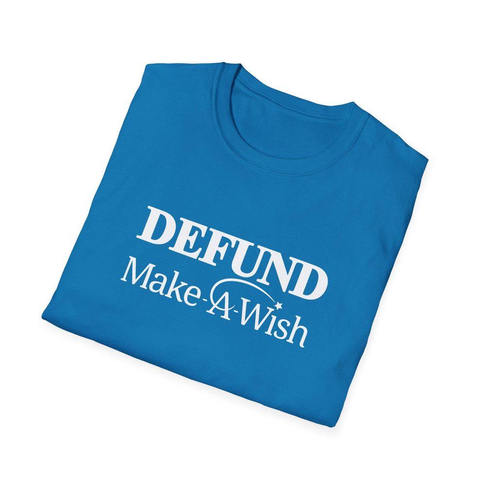 Defund Make A Wish Joke Awesome Shirt Defund Make A Wish Joke Awesome Shirt