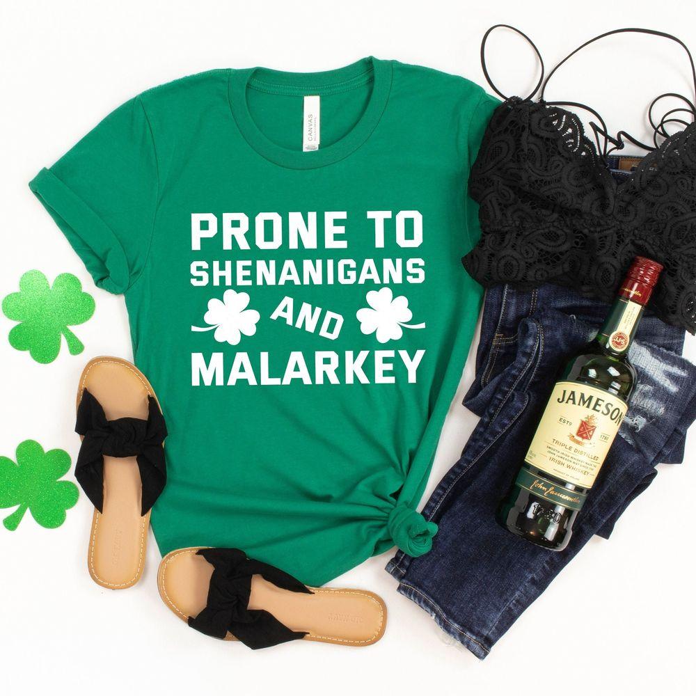 Prone To Shenanigans And Malarkey St Patricks Day Shirt Prone To Shenanigans And Malarkey St Patricks Day Shirt