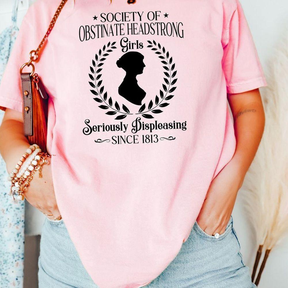 Society Of Obstinate Headstrong Girls Shirt Society Of Obstinate Headstrong Girls Shirt