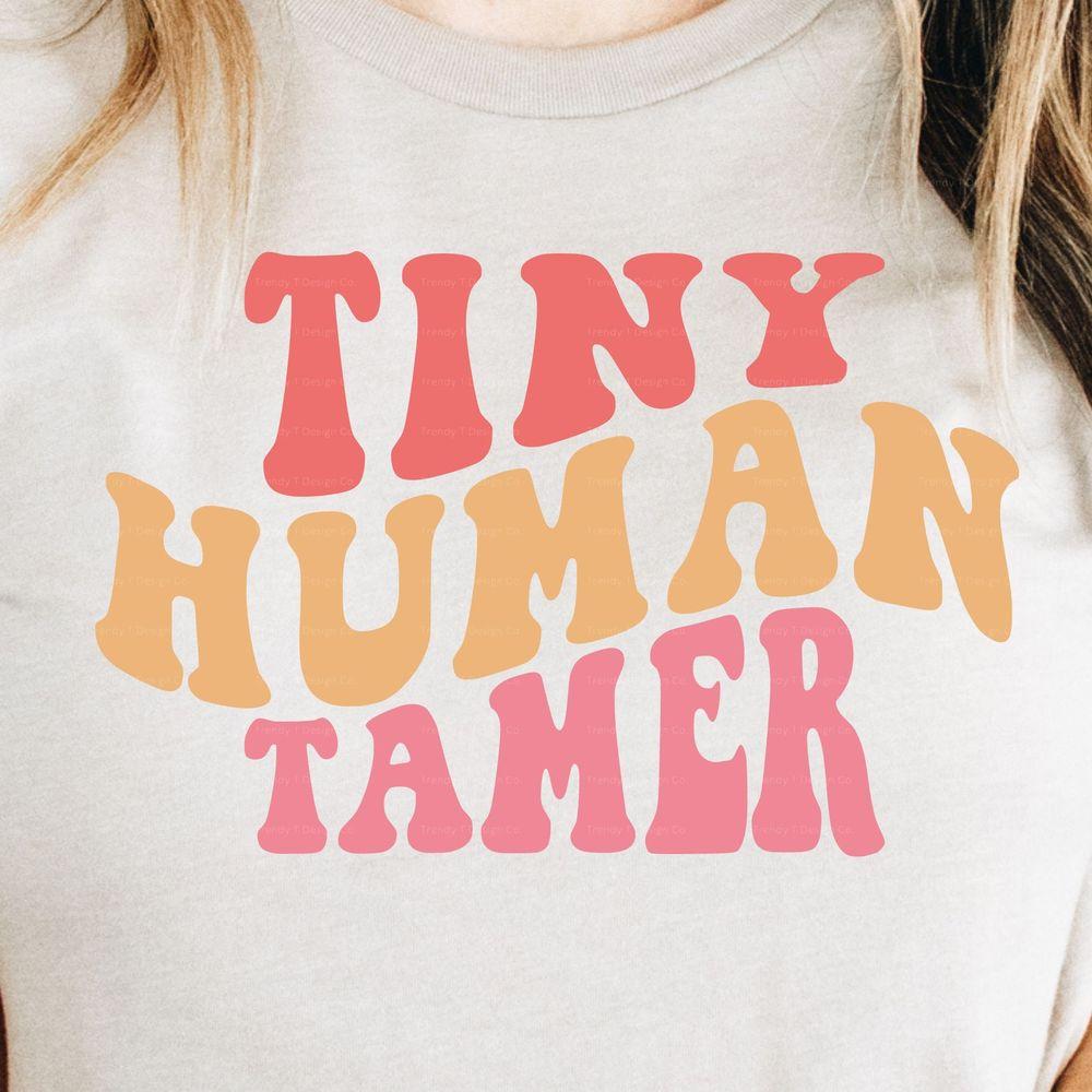 Tiny Human Tamer Shirt Tiny Human Tamer Shirt