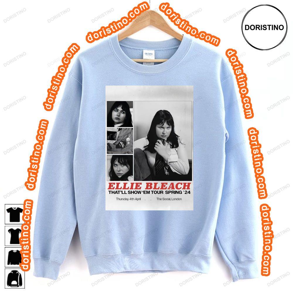 Ellie Bleach Thatll Show Em 2024 Tour London The Social 4 April 2024 Tshirt Ellie Bleach Thatll Show Em 2024 Tour London The Social 4 April 2024 Tshirt