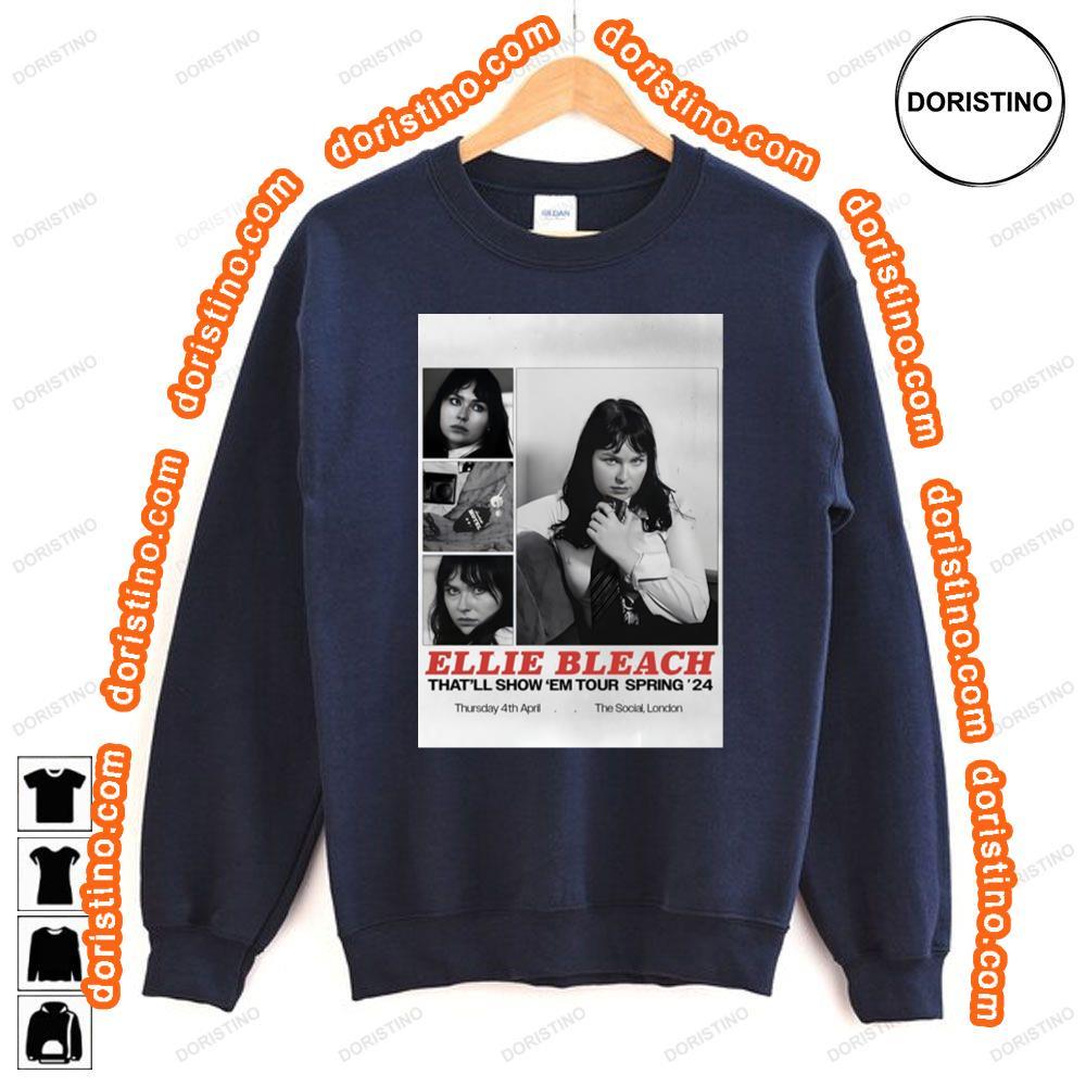 Ellie Bleach Thatll Show Em 2024 Tour London The Social 4 April 2024 Tshirt Ellie Bleach Thatll Show Em 2024 Tour London The Social 4 April 2024 Tshirt