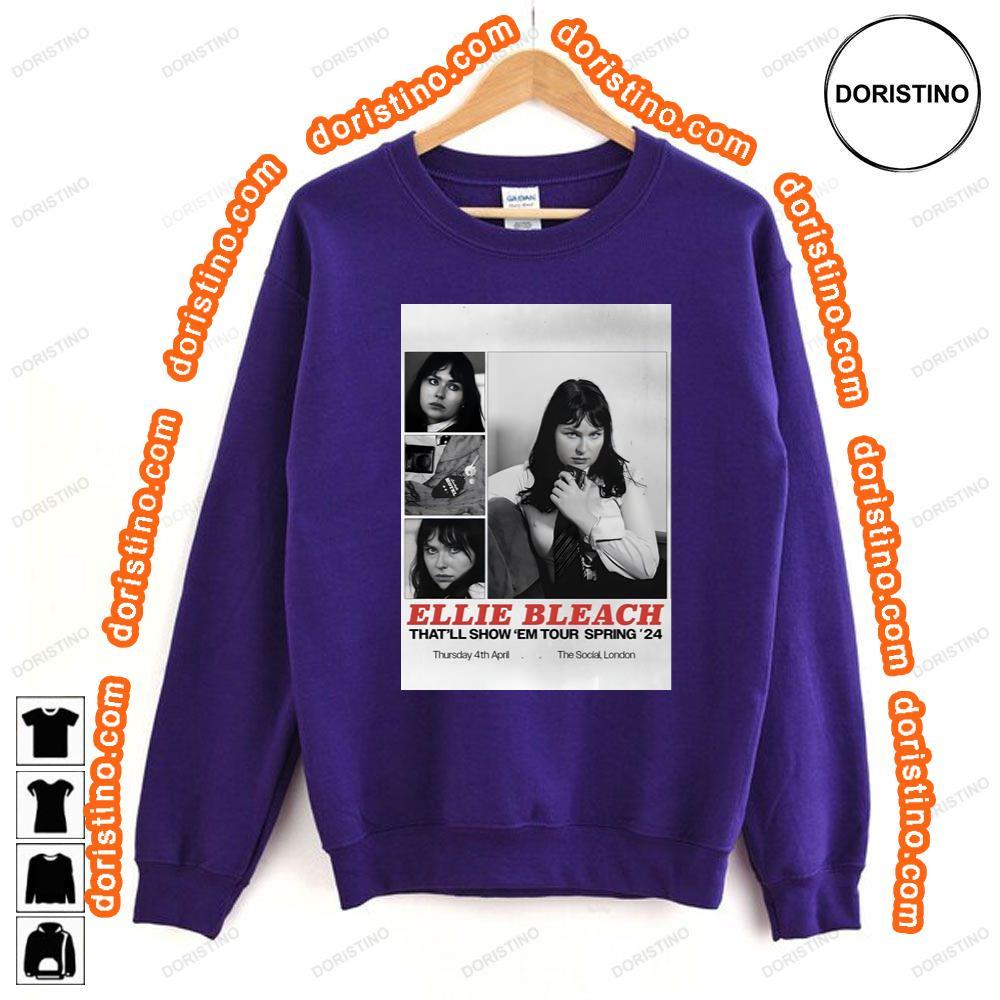 Ellie Bleach Thatll Show Em 2024 Tour London The Social 4 April 2024 Tshirt Ellie Bleach Thatll Show Em 2024 Tour London The Social 4 April 2024 Tshirt