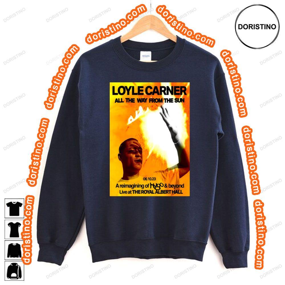 Loyle Carner All The Way From The Sun Sun 2023 Tour London Royal Albert Hall Shirt Loyle Carner All The Way From The Sun Sun 2023 Tour London Royal Albert Hall Shirt