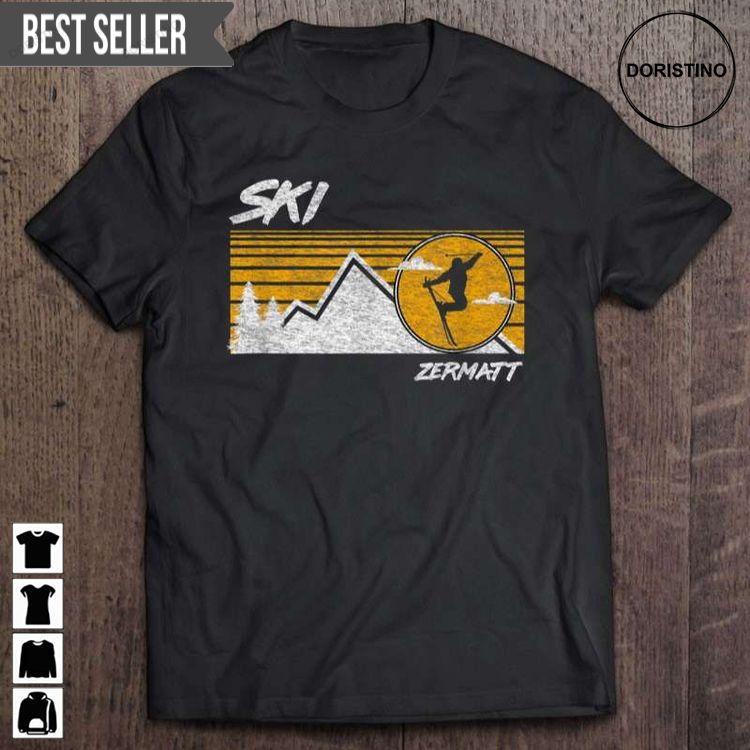 Ski Zermatt Switzerland Awesome Shirt Ski Zermatt Switzerland Awesome Shirt