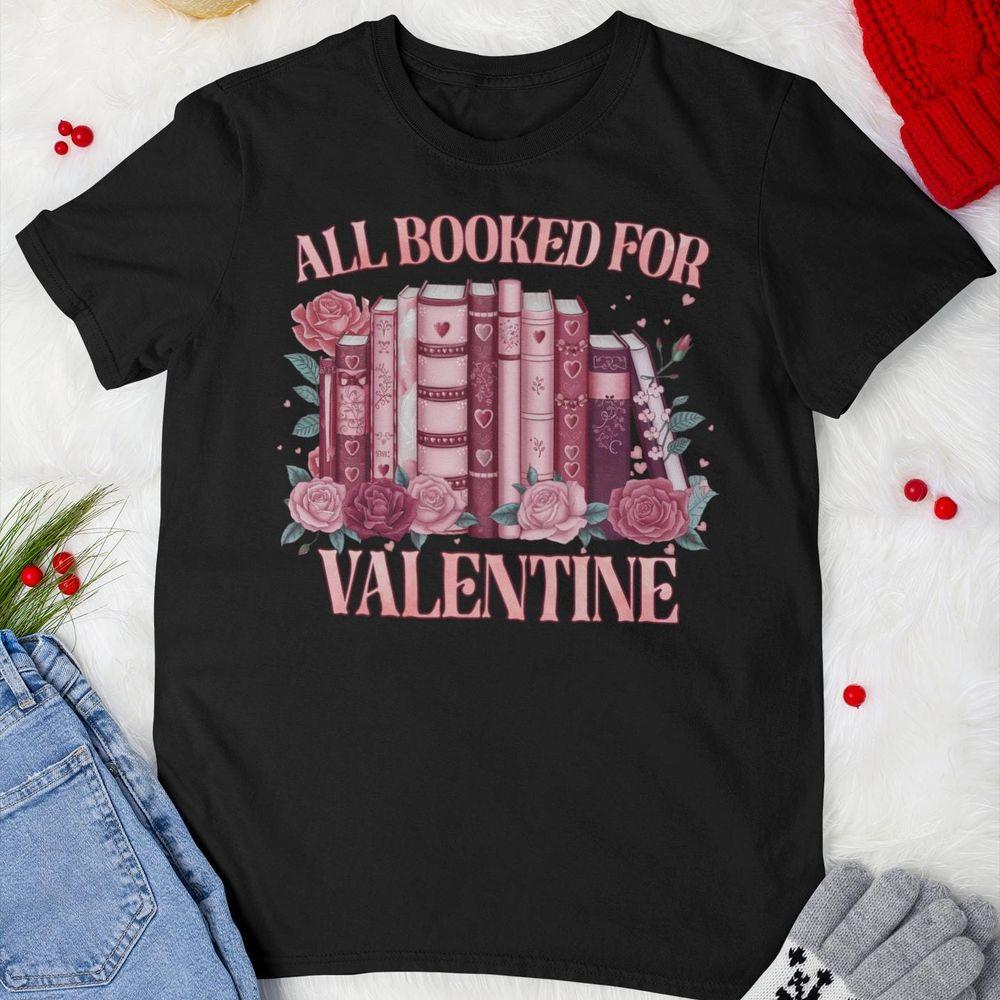 All Booked For Valentines Day Vintage Tshirt All Booked For Valentines Day Vintage Tshirt