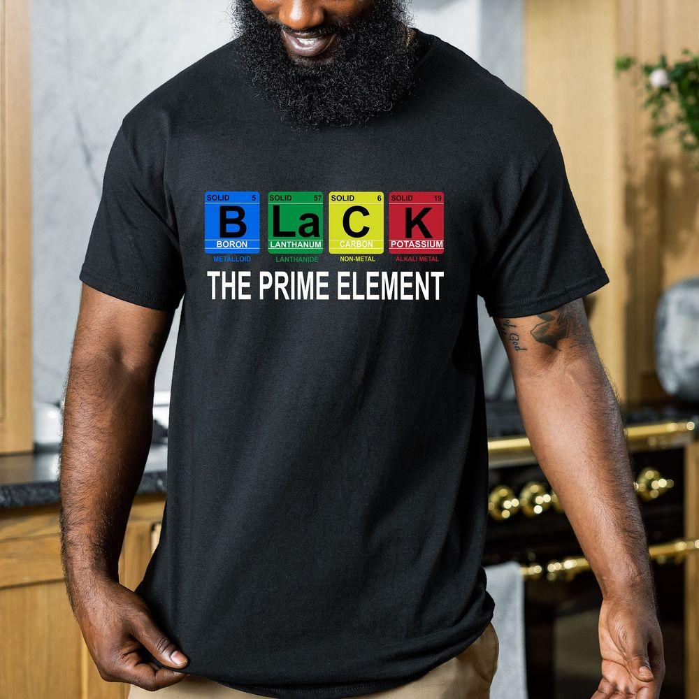 Black The Prime Element Black History Month Awesome Shirt Black The Prime Element Black History Month Awesome Shirt