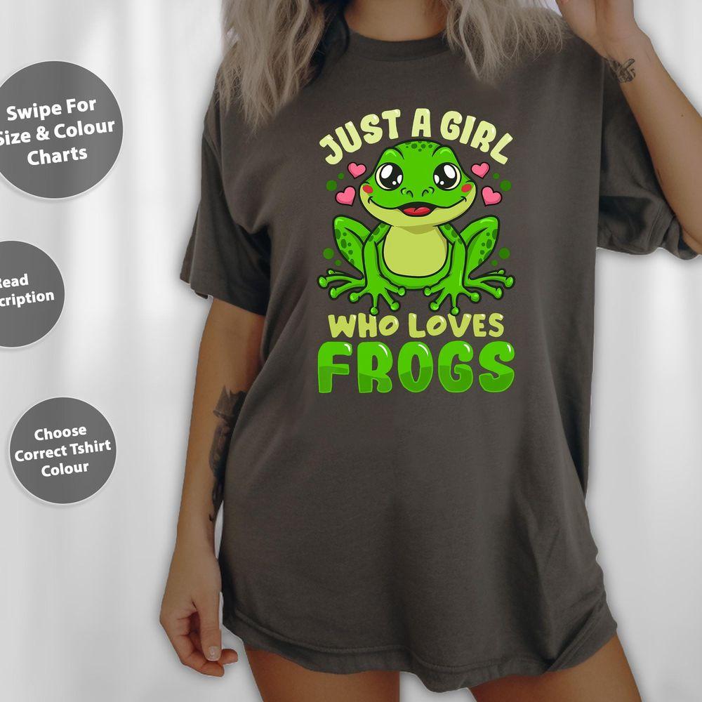 Frog Just A Girl Who Loves Frogs Funny Frog Lover Shirt Frog Just A Girl Who Loves Frogs Funny Frog Lover Shirt