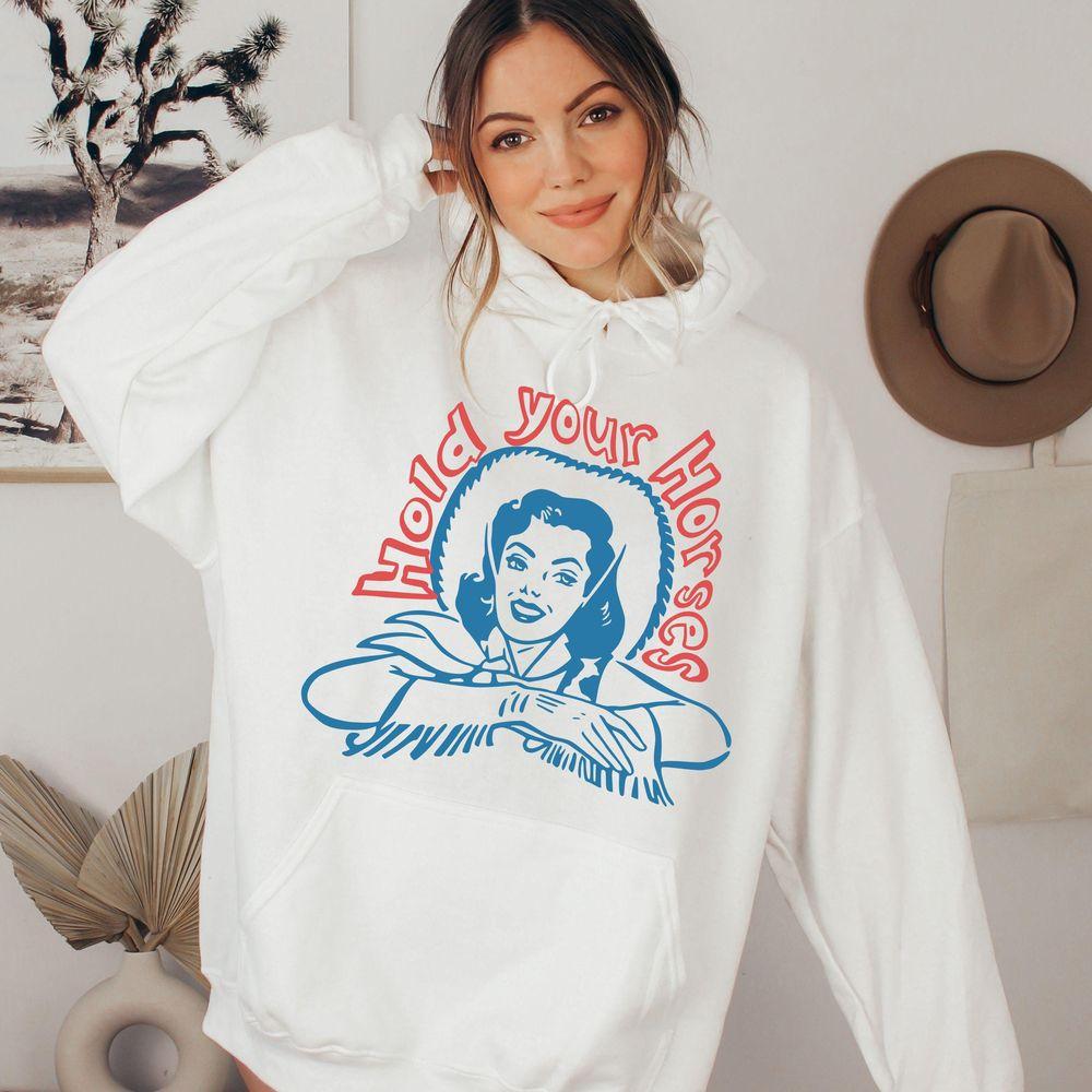 Hold Your Horses 4 Tshirt Hold Your Horses 4 Tshirt