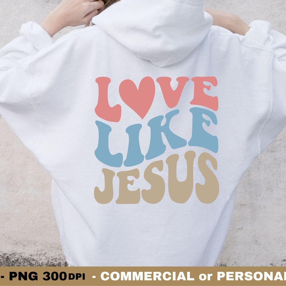 Love Like Jesus 3 Shirt Love Like Jesus 3 Shirt