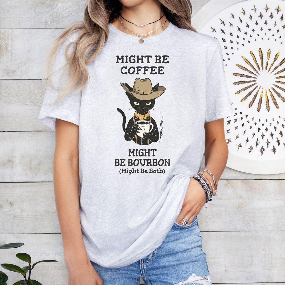 Might Be Bourbon 4 Shirt Might Be Bourbon 4 Shirt