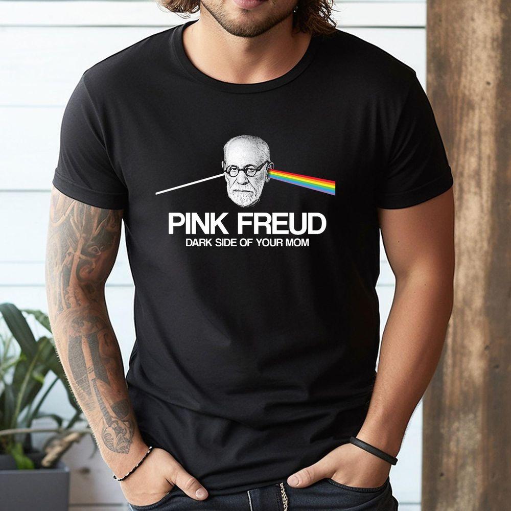Pink Freud Dark Side Of Your Mom Shirt Pink Freud Dark Side Of Your Mom Shirt