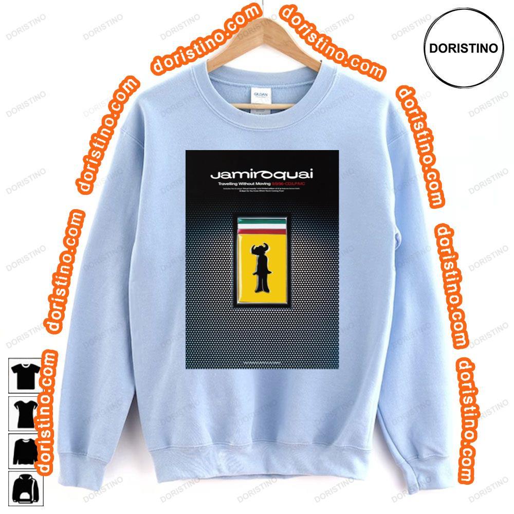 Jamiroquai Travelling Without Moving Awesome Shirt Jamiroquai Travelling Without Moving Awesome Shirt