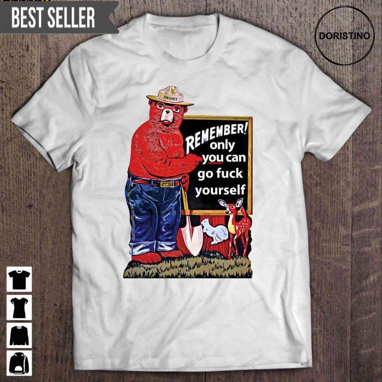 Remember Only You Can Go Fuck Yourself Smokey Bear Short Sleeve Shirt Remember Only You Can Go Fuck Yourself Smokey Bear Short Sleeve Shirt