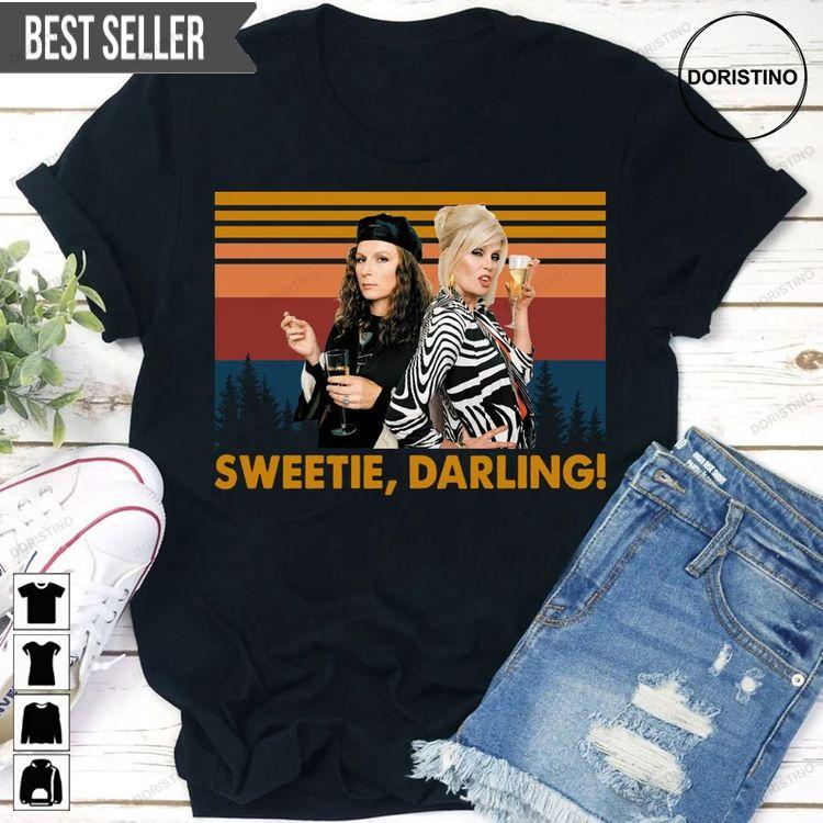 Sweetie Darling Patsy And Edina Absolutely Fabulous Tshirt Sweetie Darling Patsy And Edina Absolutely Fabulous Tshirt