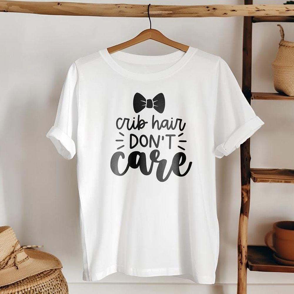 Crib Hair Dont Care Tshirt