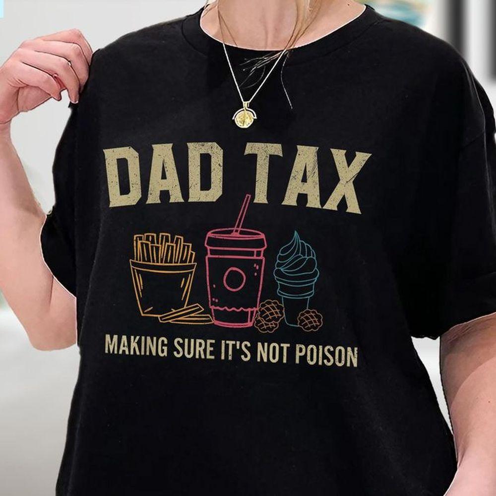 Dad Tax Awesome Shirt