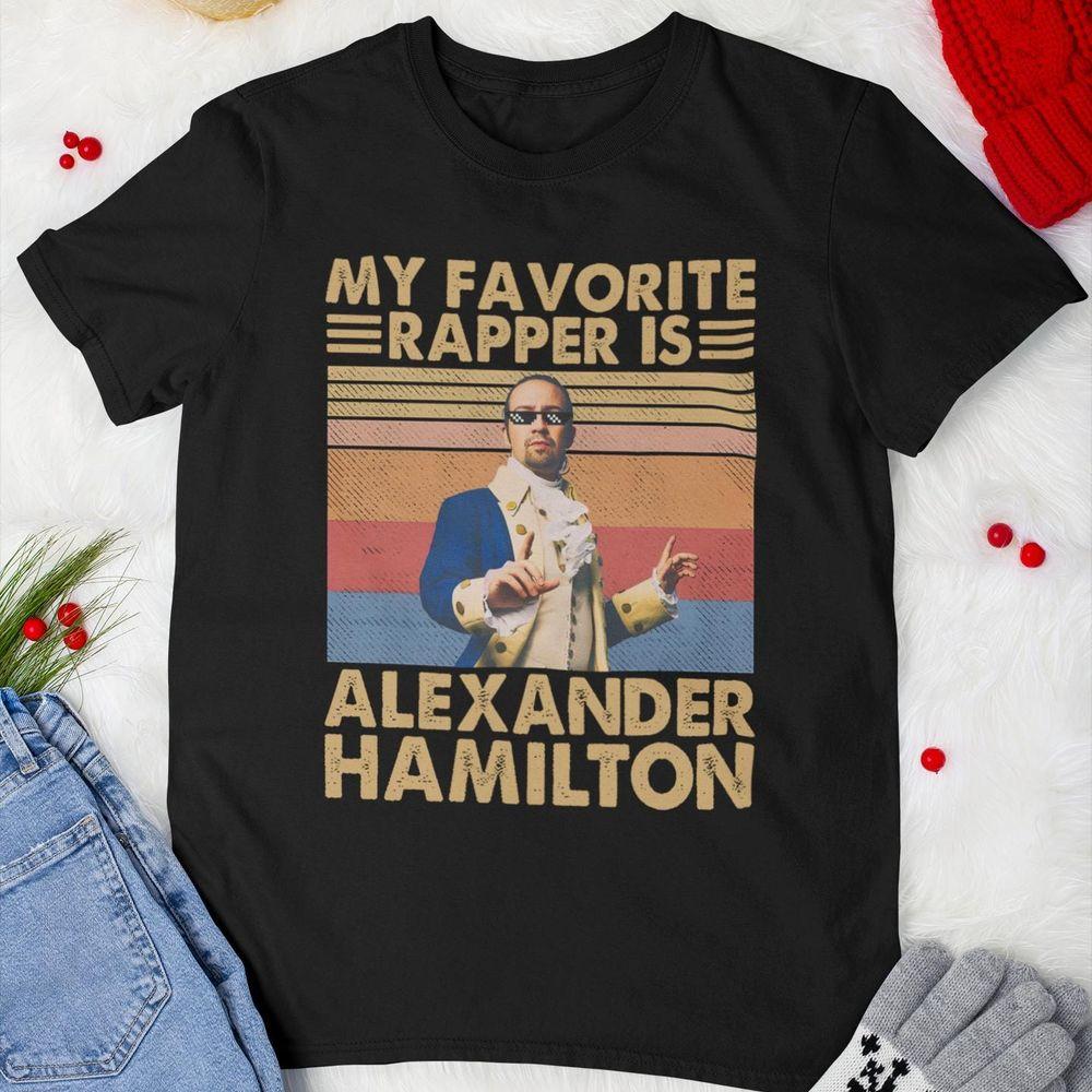 My Favorite Rapper Is Alexander Hamilton Vintage Awesome Shirt