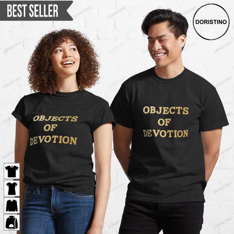 Objects Of Devotion Shirt Objects Of Devotion Shirt