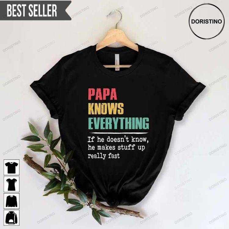 Papa Knows Everything New Dad Tshirt Papa Knows Everything New Dad Tshirt