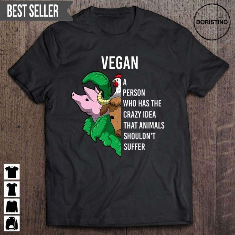 Vegan Definition Quote Animals Shouldnt Suffer Vegetarian Unisex Awesome Shirt Vegan Definition Quote Animals Shouldnt Suffer Vegetarian Unisex Awesome Shirt