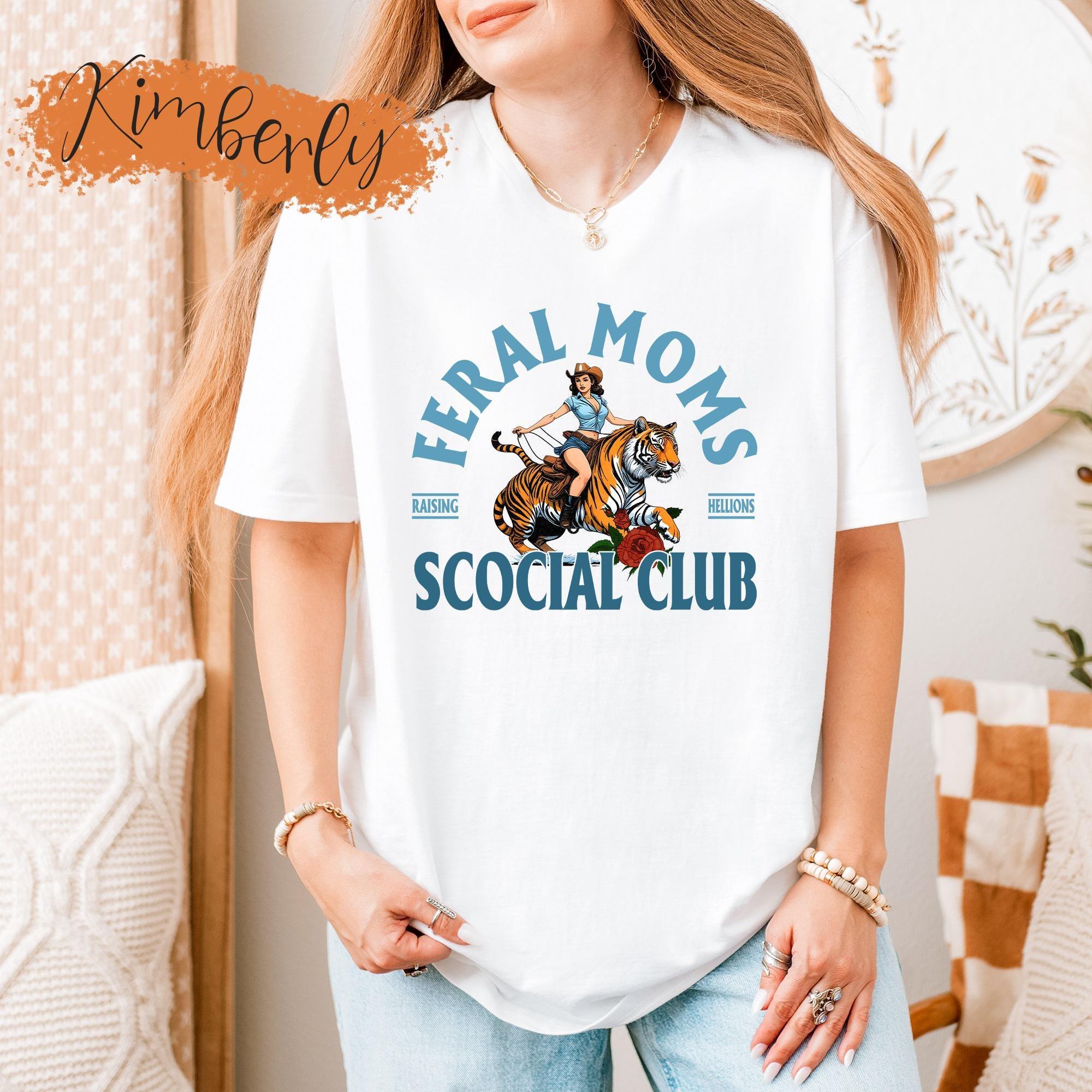 Feral Moms Social Club Mothers Day Tshirt