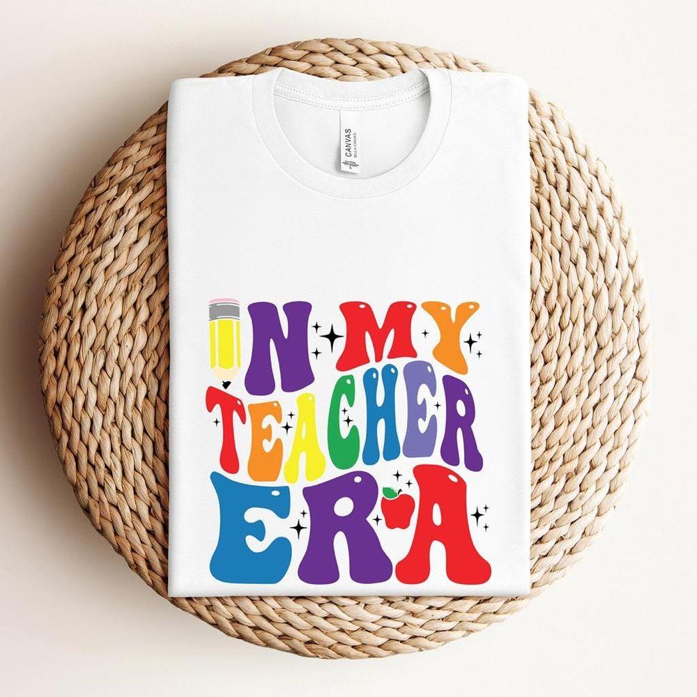 In My Teacher Era 2 Shirt