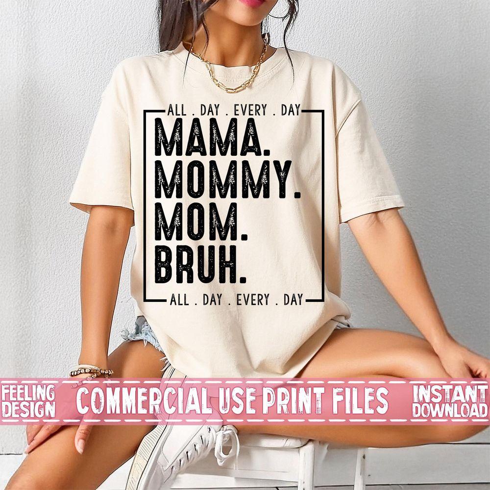 Mama Mommy Mom Bruh Tshirt