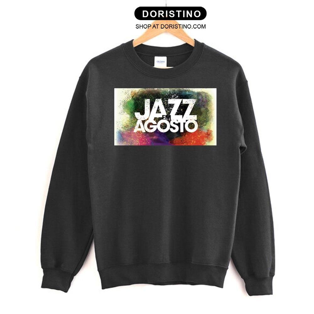 Jazz Em Agosto Agosto Jazz Em Shirt Jazz Em Agosto Agosto Jazz Em Shirt