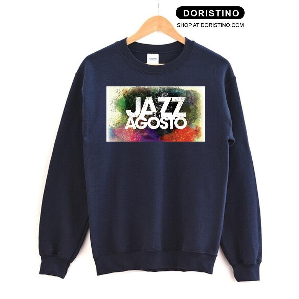 Jazz Em Agosto Agosto Jazz Em Shirt Jazz Em Agosto Agosto Jazz Em Shirt